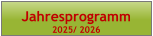 Jahresprogramm  2025/ 2026